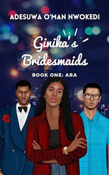 Ginika's Bridesmaids: Ara